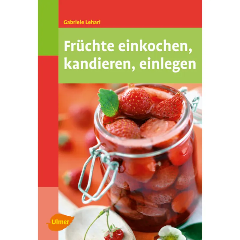 Früchte einkochen, kandieren, einlegen Knallerangebot