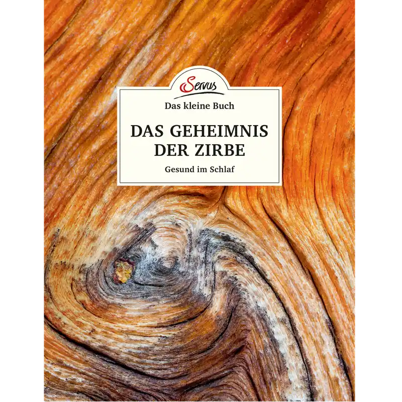 Billig Servus Das Geheimnis der Zirbe