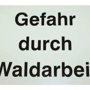 Zusatztafel Gefahr durch Waldarbeit Rabatt