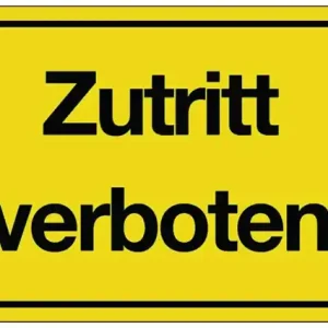 Neu Im Sortiment Hinweiszeichen Zutritt verboten L250xB150mm gelb schwarz Ku. VE: 10 Stück