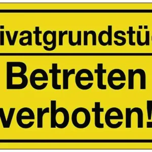 Hinweiszeichen Privatgrundstück/Betreten verboten! L250xB150mm gelb schwarz Ku. VE: 10 Stück Mega-Angebot